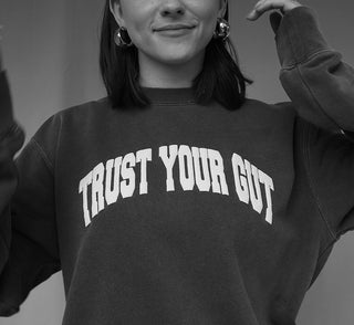 Trust Your Gut Classic Sweatshirt