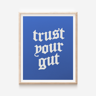 Trust Your Gut Traditional Print - Royal Blue + Ivory