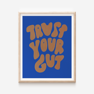 Trust Your Gut Print - Cobalt and Coffee