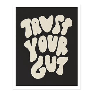 Trust Your Gut Print - Black and Ivory