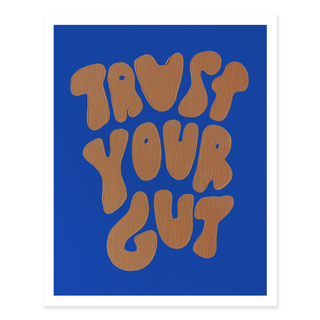 Trust Your Gut Print - Cobalt and Coffee