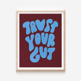 Trust Your Gut Print - Wine and Blue