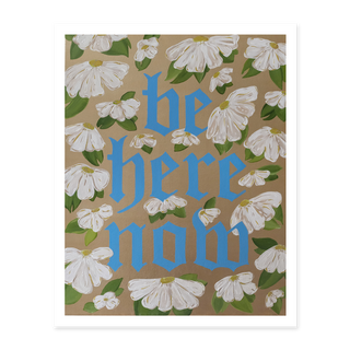 Be Here Now Floral Print