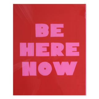Be Here Now Pink + Red