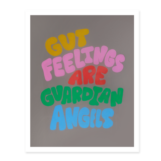 Gut Feelings Are Guardian Angels Rainbow Print