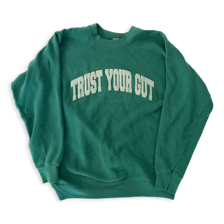 Vintage Trust Your Gut Sweatshirt - Kelly Green I