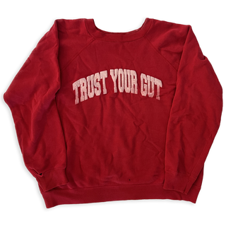 Vintage Trust Your Gut Sweatshirt - Red I
