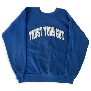 Vintage Trust Your Gut Sweatshirt - Royal Blue III