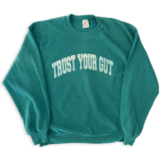 Vintage Trust Your Gut Sweatshirt - Teal