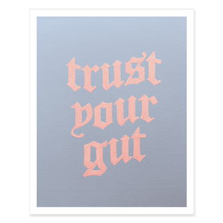 Trust Your Gut Traditional Print - Powder Blue + Pink