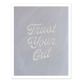Trust Your Gut Grey Print