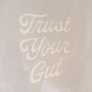 Trust Your Gut - Grey