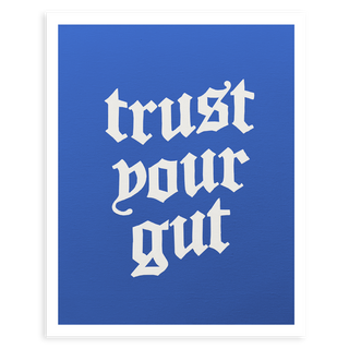 Trust Your Gut Print - Royal Blue